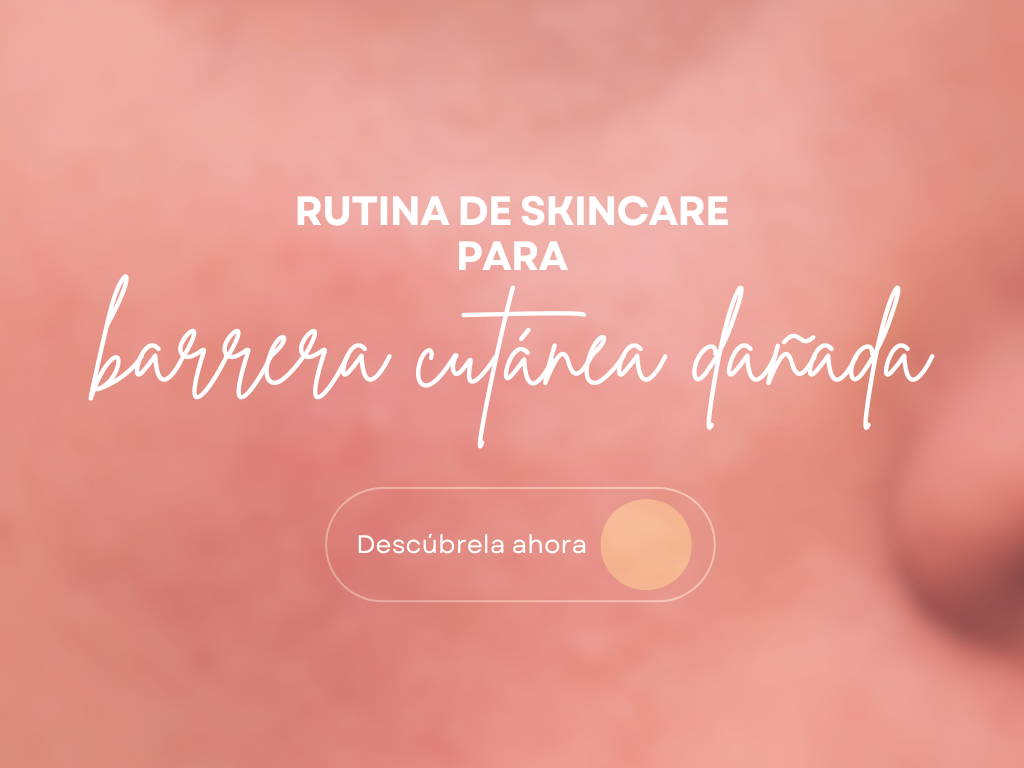 Rutina de Skincare para Barrera Cutánea Dañada