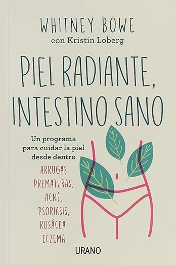 Piel radiante, intestino sano de Whitney Bowe