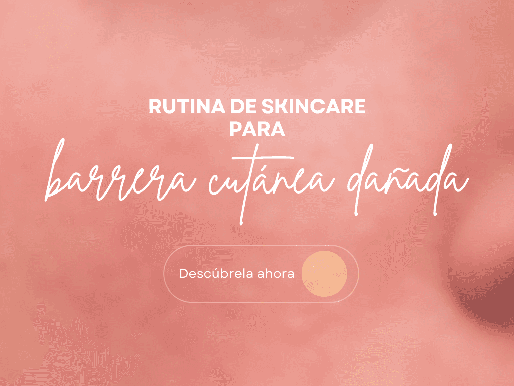 Rutina de Skincare para Barrera Cutánea Dañada